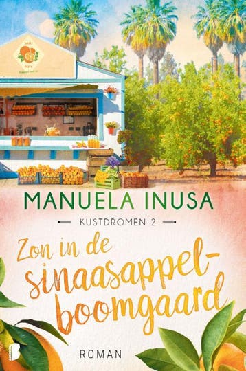 Zon in de sinaasappelboomgaard / Kustdromen / 2, Verzenden, Zo goed als nieuw, Manuela Inusa