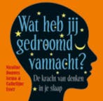 Wat heb jij gedroomd vannacht? 9789055947874, Verzenden, Gelezen, Nicoline Douwes Isema