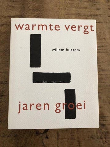 WARMTE VERGT JAREN GROEI - WILLEM HUSSEM 9789059301061, Boeken, Gedichten en Poëzie, Verzenden, Zo goed als nieuw, WILLEM HUSSEM