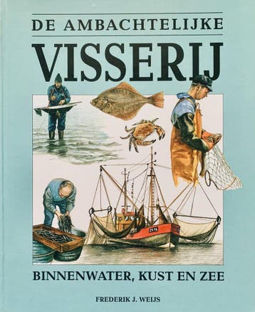 De ambachtelijke visserij - F.J. Weijs 9789062487660, Verzenden, Gelezen, F.J. Weijs