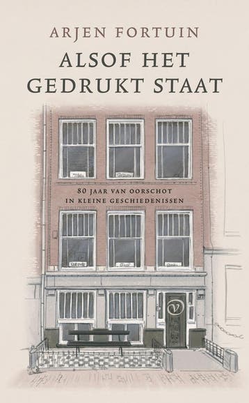 Alsof het gedrukt staat - Arjen Fortuin 9789028253179, Verzenden, Zo goed als nieuw, Arjen Fortuin