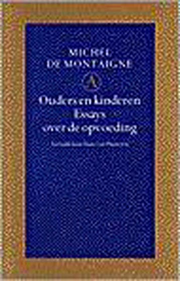 Ouders en kinderen - M. de Montaigne 9789025333959, Verzenden, Gelezen, M. de Montaigne