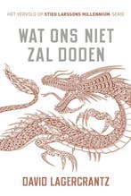 Wat ons niet zal doden / Millennium 9789056725341, Boeken, Verzenden, Gelezen, David Lagercrantz