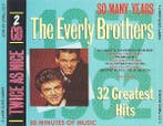 cd - The Everly Brothers - 32 Greatest Hits / So Many Years, Verzenden, Zo goed als nieuw