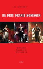 De drie Oranje koningen 9789059119109 J.G. Kikkert, Boeken, Verzenden, Gelezen, J.G. Kikkert