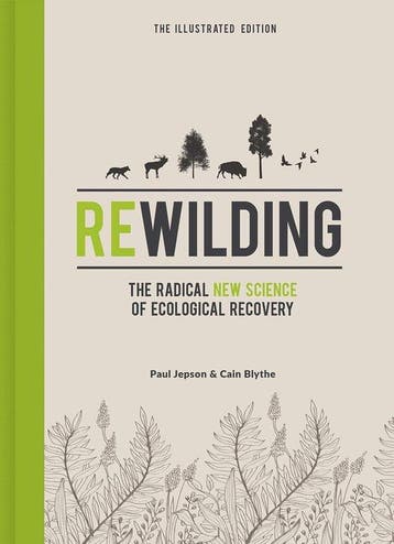 9781785787539 Rewilding - The Illustrated Edition, Verzenden, Nieuw, Cain Blythe