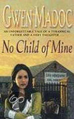No Child of Mine 9780340823514 Gwen Madoc, Verzenden, Gelezen, Gwen Madoc