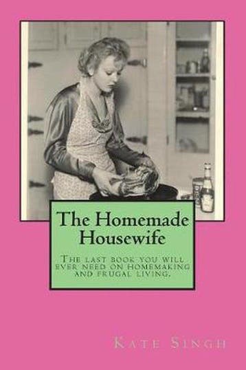 The Homemade Housewife - Kate Singh 9781546896326, Verzenden, Zo goed als nieuw, Kate Singh