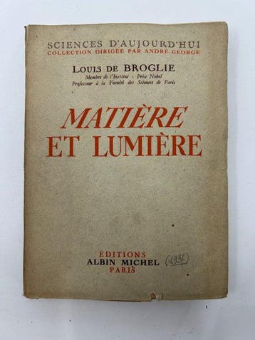 Signed; Louis De Broglie - Matière Et Lumière - 1937