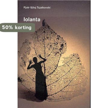 Pjotr Lljitsj Tsjaikovski 1840-1893, Iolanta 9789050821469, Verzenden, Zo goed als nieuw, P.I. Tsjaikovski
