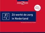 Zo werkt de zorg in Nederland 9789082686517, Verzenden, Zo goed als nieuw, Gertrude van Driesten