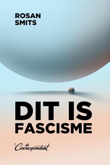 Dit Is Fascisme | Rosan Smits | Nieuw, Ophalen of Verzenden, Nieuw, Rosan Smits
