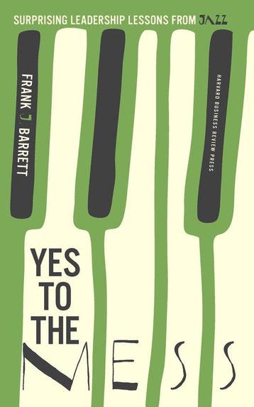 Yes to the Mess 9781422161104 Frank J Barrett, Verzenden, Zo goed als nieuw, Frank J Barrett