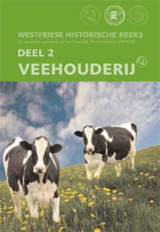 Veehouderij / Westfriese historische reeks / 2 9789040077791, Boeken, Geschiedenis | Stad en Regio, Zo goed als nieuw, Verzenden
