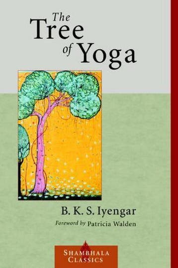 The Tree of Yoga - B.K.S. Iyengar 9781570629013, Boeken, Verzenden, Gelezen, B.K.S. Iyengar