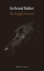 De kapperszoon 9789464520163 Gerbrand Bakker, Boeken, Verzenden, Zo goed als nieuw, Gerbrand Bakker