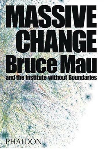 Massive Change - Bruce Mau 9780714844015, Boeken, Verzenden, Gelezen, Bruce Mau