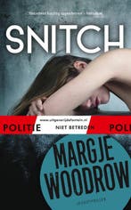 Snitch / Politie niet betreden 9789026145209 Margje Woodrow, Boeken, Verzenden, Gelezen, Margje Woodrow