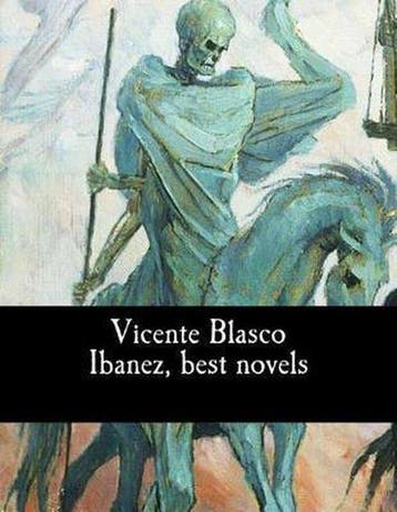 Vicente Blasco Ibanez, best novels, Ophalen of Verzenden, Nieuw