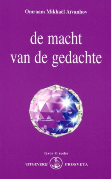 De Macht Van De Gedachte | Omraam Mikhael Aivanhov | Nieuw, Boeken, Ophalen of Verzenden, Nieuw, Omraam Mikhael Aivanhov
