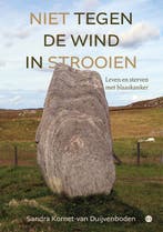 Niet tegen de wind in strooien 9789465091884, Verzenden, Zo goed als nieuw, Sandra Kornet-van Duijvenboden