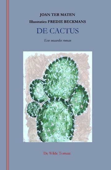 De cactus - Joan ter Maten 9789082995954, Boeken, Verzenden, Zo goed als nieuw, Joan ter Maten