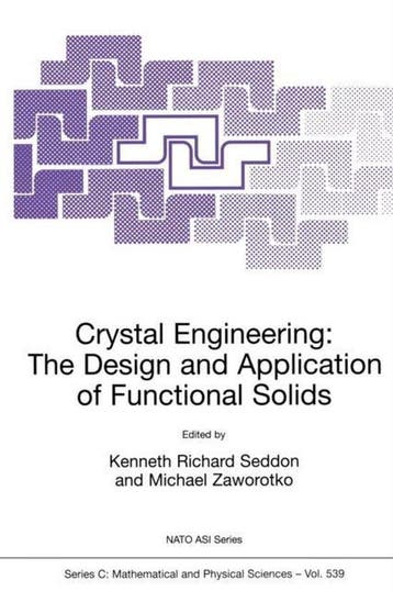 NATO Science Series C- Crystal Engineering The Design and, Verzenden, Zo goed als nieuw, Kenneth Richard Seddon