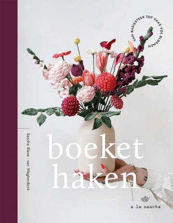 Boeket Haken, A La Sascha - Haakboek vol bloemenpatronen, Boeken, Ophalen of Verzenden, Nieuw