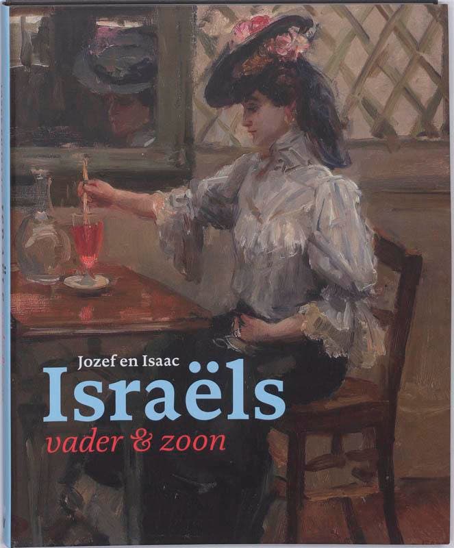 Jozef en Isaac Israels 9789040085420 John Sillevis, Boeken, Kunst en Cultuur | Beeldend, Zo goed als nieuw, Verzenden