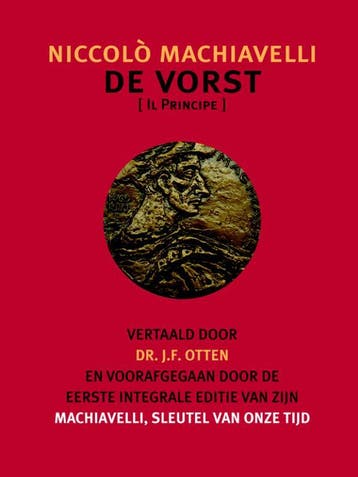 De Vorst. Machiavelli, sleutel van onze tijd / Verzameld, Verzenden, Zo goed als nieuw, J.F. Otten