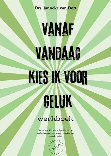 9789083582122 Vanaf vandaag kies ik voor geluk Werkboek, Boeken, Verzenden, Nieuw