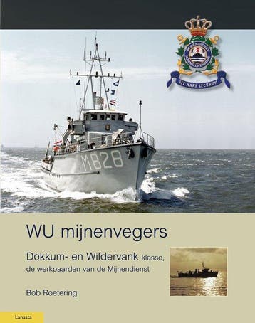 9789086162406 Militaire Historie - WU mijnenvegers, Verzenden, Nieuw, Bob Roetering