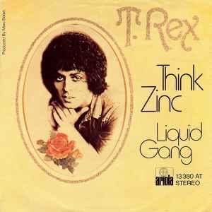 vinyl single 7 inch - T. Rex - Think Zinc, Cd's en Dvd's, Vinyl Singles, Verzenden, Zo goed als nieuw, 7 inch, Rock en Metal