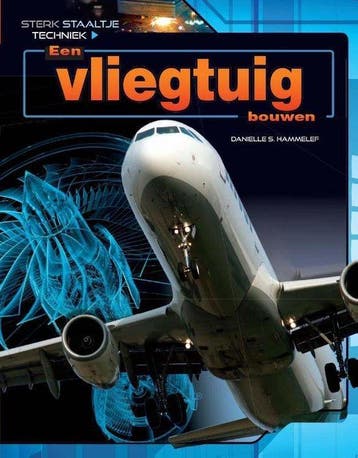 9789461753809 Sterk Staaltje Techniek - Een vliegtuig bouwen, Verzenden, Zo goed als nieuw, Danielle Hammelef