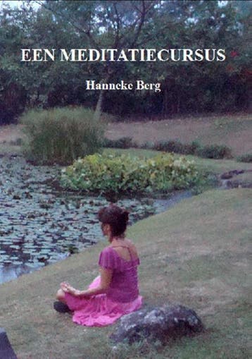 Een meditatiecursus 9789461290793 Hanneke Berg, Verzenden, Gelezen, Hanneke Berg