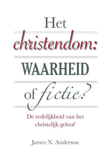 Het christendom: waarheid of fictie - James N. Anderson, Verzenden, Zo goed als nieuw, James N. Anderson