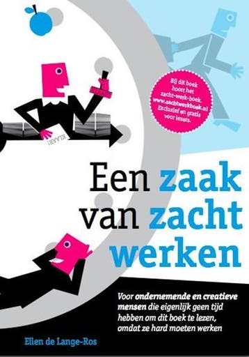Een zaak van zacht werken | 9789082027419 | Ellen de, Zo goed als nieuw, Ellen de Lange-Ros