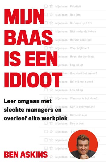 Mijn baas is een idioot - Ben Askins 9789402718751, Verzenden, Zo goed als nieuw, Ben Askins