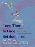 Toen Thor Het Nog Liet Donderen 9789025780852 Bette Westera, Ophalen of Verzenden, Nieuw, Bette Westera