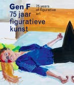 Gen F 75 Jaar Figuratieve Kunst 9789462626188, Ophalen of Verzenden, Nieuw, Harry Tupan-Annemiek Rens