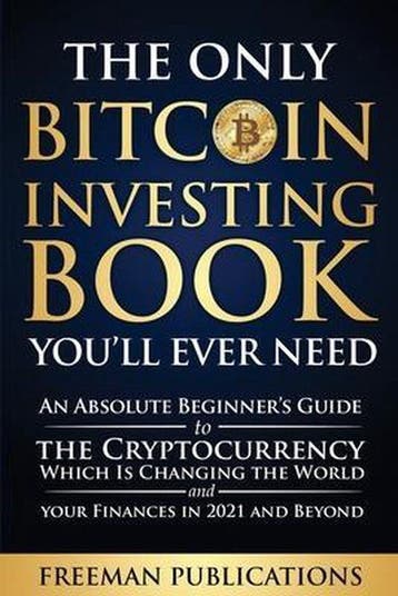 The Only Bitcoin Investing Book Youll Ever Need, Boeken, Verzenden, Zo goed als nieuw, Freeman Publications