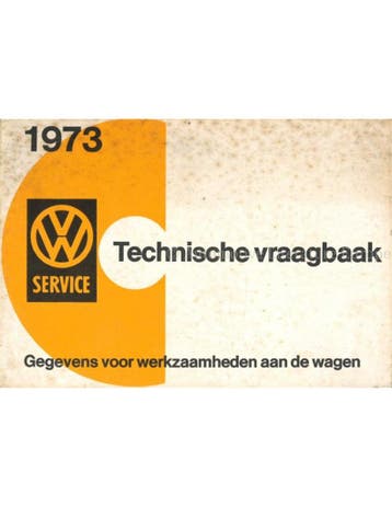 1973 VOLKSWAGEN TECHNISCHE VRAAGBAAK NEDERLANDS