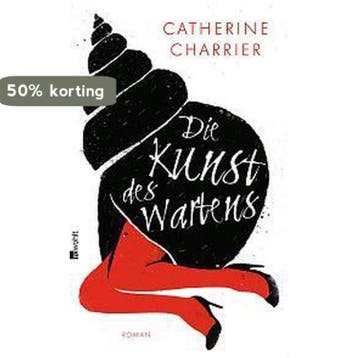 Die Kunst des Wartens - Catherine Charrier 9783498008048, Verzenden, Zo goed als nieuw, Catherine Charrier