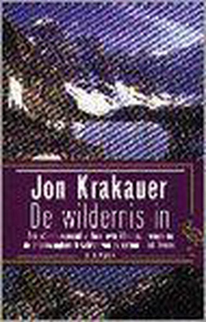 De wildernis in / Ooievaar 9789057131660 Jon Krakauer, Boeken, Romans, Gelezen, Verzenden