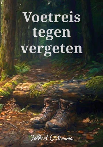 9789493560055 Voetreis tegen vergeten Folkert Oldersma, Verzenden, Nieuw, Folkert Oldersma