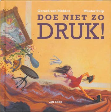 Doe niet zo druk! - Gerard Van Midden 9789047502890, Verzenden, Zo goed als nieuw, Gerard Van Midden