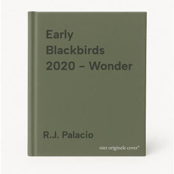 Early Blackbirds 2020 - Wonder - R.J. Palacio 9789001735302, Verzenden, Gelezen, R.J. Palacio