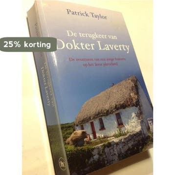 De terugkeer van dokter Laverty 9789044335903 Patrick Taylor, Boeken, Verzenden, Zo goed als nieuw, Patrick Taylor