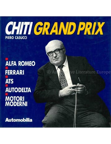 CHITI GRAND PRIX: ALFA ROMEO - FERRARI - ATS - AUTODELTA -, Nieuw, Author