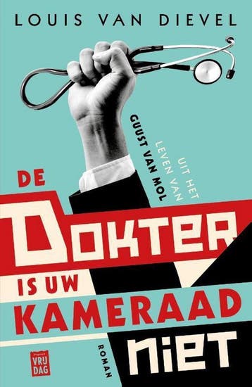 De dokter is uw kameraad niet - Louis van Dievel, Verzenden, Gelezen, Louis van Dievel